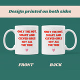Only Hot Smart Girls Cry All The Time Mug, Funny Work Secret Santa, Joke Christmas Gift