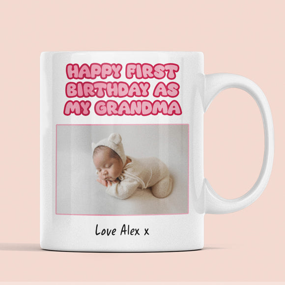 Personalised First Birthday as My Grandma Mug, Photo Gift for New Grandma, Grandchild to Grandma Mug, Custom Grandma Present, Gift from Baby