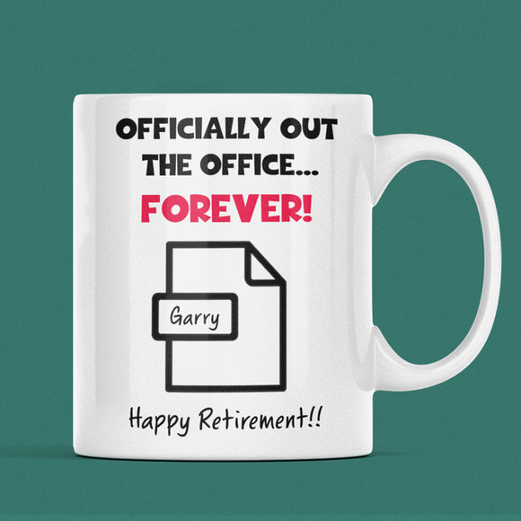 Officially Out the Office Forever Mug, Personalised Retirement Mug, Funny Retired Gift, Custom Name Office Leaving Present, Happy Retirement
