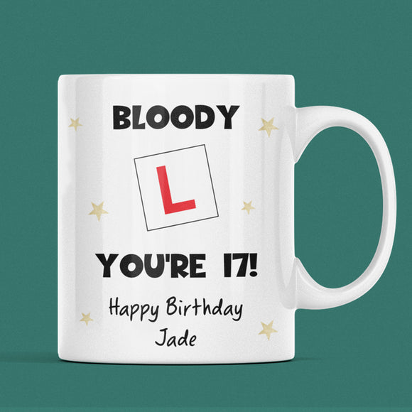 Funny Personalised 17th Birthday Mug, “Bloody L You’re 17!” New Driver Birthday Gift, Learner Driver Birthday Gift, Novelty 17th Birthday