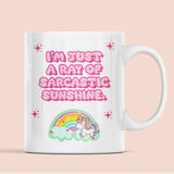 Funny Sarcastic Mug, Just a Ray of Sunshine Mug, Funny Gift for Friends, Sassy Coffee Cup, Sarcastic Humour Present, Funny Colleague Gift