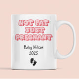 Personalised Not Fat Just Pregnant Mug, Funny Mum To Be Mug, Funny Baby Shower Gift, Congratulations Pregnancy, Maternity Leaving Present