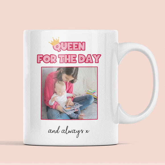 Personalised Queen for the Day Mum Mug, Mothers Day Gift, Mum Birthday Gift, Cute Mothers Day Present, Mum Present, Personalised Mug for Mum