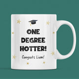 Funny One Degree Hotter Graduation Mug, Funny Personalised Graduation Gift, University Graduate Gift, 2025 Graduation Gift, Gift for Grad