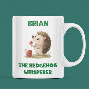 Personalised Funny Hedgehog Whisperer Mug, Hedgehog Obsessed Gift, Cute Hedgehog Gift, Hedgehog Secret Santa, Funny Hedgehog Gift