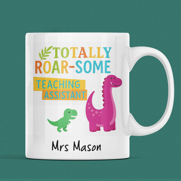 Personalised Totally Roar-some Teaching Assistant Mug, Funny Dinosaur TA Gift, End of Term Teaching Assistant Present, TA Appreciation Gift