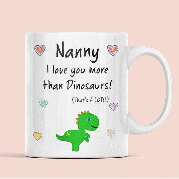 Nanny Love You More Than Dinosaurs Mug, Nanny Xmas Gift, Birthday Present for Nanny from Grandson, Grandma Dinosaur Gift from Grandchild