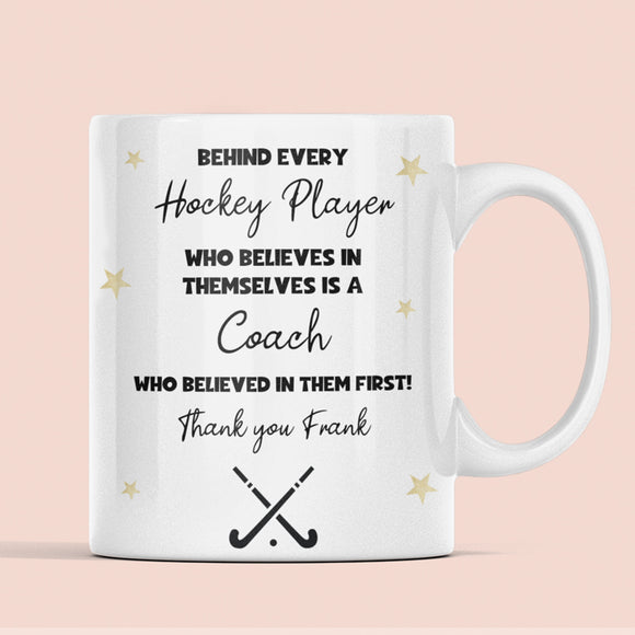Personalised Hockey Coach Thank You Mug, Behind Every Hockey Player Mug, End of Season Coach Gift, Field Hockey Coach Appreciation Mug
