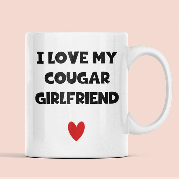 Funny Cougar Girlfriend Mug, I Love My Cougar Mug, Cheeky Age Gap Relationship Gift, Younger Boyfriend Present, Funny Mug for Toyboy