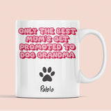 Personalised Only the Best Mums Get Promoted to Dog Grandmas Mug, Custom Dog Grandma Gift, Funny Pet Lover Present, Mother’s Day Dog Grandma