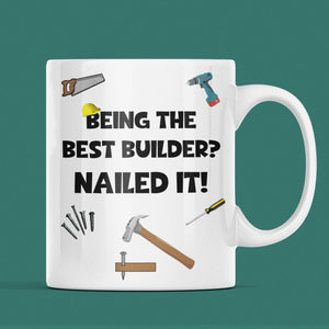 Funny Builder Mug, Nailed It Quote Mug, Construction Gift, Tradesman Present, Building Qualification, Newly Qualified Builder Congrats Gift