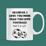 Grandad Love You More Than Football, Father's Day Mug for Grandad, Grandad Mug, To Grandad from Grandchild, Grandad Xmas Gift, Grandad Bday