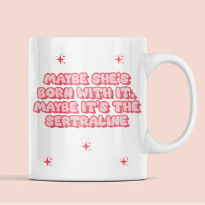 Funny Mental Health Mug, Maybe It’s Sertraline Mug, Funny Anxiety Mug, Self Care Coffee Cup, Anxiety Support Mug, Sassy Mental Health Gift