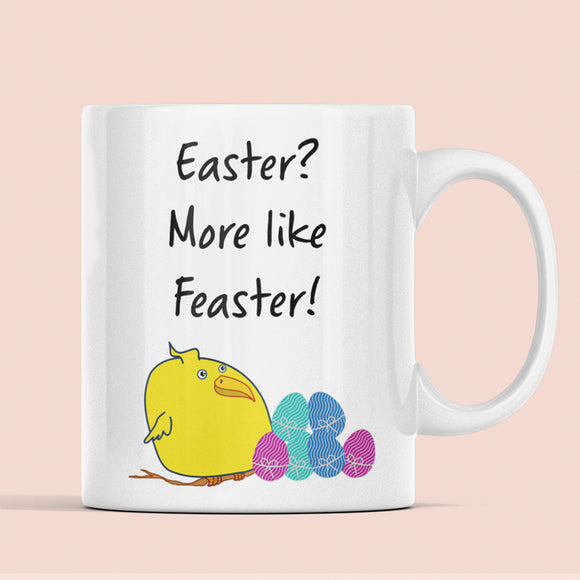Funny Easter Phrase Mug, Easter Indulgence Mug, Funny Easter Feaster Mug, Easter Chick Mug, Easter Chocolate Mug, Funny Easter Gift