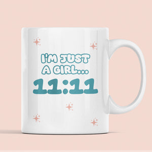 Just a Girl 11:11 Mug, Manifestation Gift UK, I'm Just A Girl Mug, Angel Number Coffee Cup, Angel Numbers Gift, Eleven Eleven Make a Wish