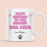Cute Personalised Dog Mum Birthday Mug, Gift for Dog Mum, Birthday Dog Mum Gift, Furbaby Mum Gift, Dog Mum Era, To Mum From Dog, Dog Mummy