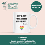 Let's Get One Thing Straight, Oh Shit... Pride Mug, Coming Out Gift, Birthday Pride Gift