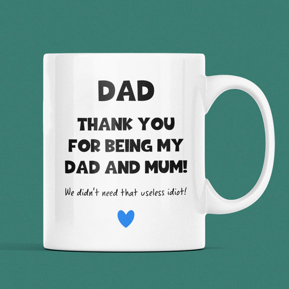 Dad, Thank you for Being Dad and Mum Mug, Funny Dad Cup, Dad Birthday, Father's Day