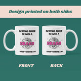 Getting Older Is Such A Drag Birthday Mug, Funny Drag Queen Birthday Gift, Birthday Shade Pride
