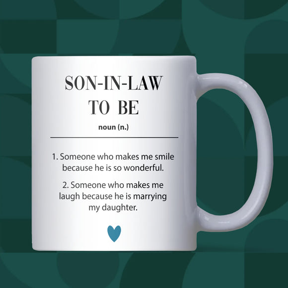 Son-in-Law To Be Definition Mug, Engagement Gift for Son-in-Law, Funny Wedding Mug, Christmas Gift for Son-in-Law, Gift for Future Son-in-Law