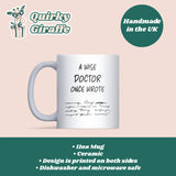 Funny Doctor Mug, “A Wise Doctor Once Said” Mug, Medical Student Gift, Doctor Appreciation Gift, NHS Coffee Cup , Fun Doctor Graduation Gift
