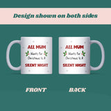 Funny Mum Silent Night Mug, All Mum Wants for Christmas Mug, New Mum Christmas Gift, Wife of Toddlers Christmas Present, Funny Mum Gift Idea