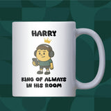 Always In His Room King Mug, Funny Son Birthday Gift, Teenage Boy Christmas Present, Brother Birthday Joke Mug