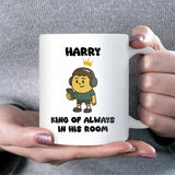 Always In His Room King Mug, Funny Son Birthday Gift, Teenage Boy Christmas Present, Brother Birthday Joke Mug