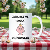 Answers to Princess Mug, Funny Princess Mug for Girlfriend or Wife, Anniversary Gift, Secret Santa Joke Mug, Friend Funny Christmas Gift