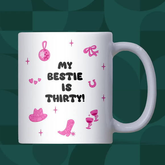 My Bestie is Thirty Mug, 30th Birthday Gift for Best Friend, Cowgirl Aesthetic 30th Birthday Mug with Disco Ball, Pink Bestie Birthday Mug
