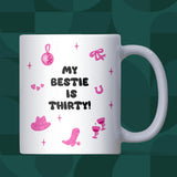 My Bestie is Thirty Mug, 30th Birthday Gift for Best Friend, Cowgirl Aesthetic 30th Birthday Mug with Disco Ball, Pink Bestie Birthday Mug