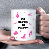 My Bestie is Thirty Mug, 30th Birthday Gift for Best Friend, Cowgirl Aesthetic 30th Birthday Mug with Disco Ball, Pink Bestie Birthday Mug