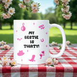 My Bestie is Thirty Mug, 30th Birthday Gift for Best Friend, Cowgirl Aesthetic 30th Birthday Mug with Disco Ball, Pink Bestie Birthday Mug
