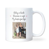 Personalised Wedding Day Mug for Best Friend, Today a Bride Tomorrow a Wife, Gift from Bestie, Best Friend Bridal Keepsake Mug, Wedding Gift