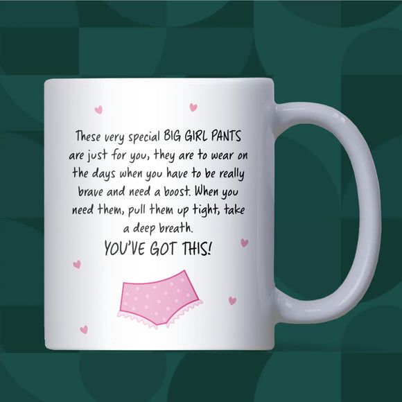 Big Girl Pants Mug, You Got This Gift, Supportive Friendship Mug, Thinking of You Gift, Anxiety Secret Santa, Encouragement Gift, Pick Me Up