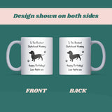 Personalised Dachshund Mummy Mug, Happy Birthday Gift from Dog, Dachshund Owner Present, Sausage Dog Birthday Mug, Sausage Dog Mum Gift