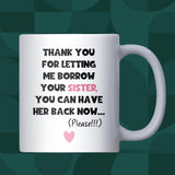 Thanks for Letting Me Borrow Your Sister Mug, Funny Brother-in-Law Gift, Sister-in-Law Christmas Joke Gift