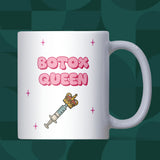 Botox Queen Mug, Funny Aesthetic Mug, Anti-Wrinkle Gift for Her, Botox Treatment Gift, Botox Funny Mug, Botox Humour Mug, Aesthetician Mug