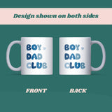 Boy Dad Club Mug, Funny Coffee Mug for Boy Dad, Father’s Day Gift, Birthday Dad to Be Gift