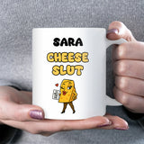 Cheese Slut Mug, Funny Cheese Lover Gift, Secret Santa Cheese Mug, Joke Gift for Daughter, Sister or Colleague