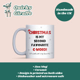 Christmas Is My Second Favourite C Word Mug, Rude Secret Santa Gift, Funny Adult Christmas Mug, Work Bestie Naughty Humour