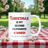 Christmas Is My Second Favourite C Word Mug, Rude Secret Santa Gift, Funny Adult Christmas Mug, Work Bestie Naughty Humour