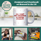 All I Want for Christmas Is Mental Stability Mug, Funny Anxiety Mug, Secret Santa Gift, Mental Health Christmas Joke Mug