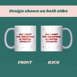 All I Want for Christmas Is Mental Stability Mug, Funny Anxiety Mug, Secret Santa Gift, Mental Health Christmas Joke Mug