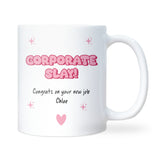 Corporate Slay Mug, Congrats on Your New Job Mug, Personalised Pink Coffee Cup, Girly Aesthetic Office Gift, Work Promotion Gift for Her