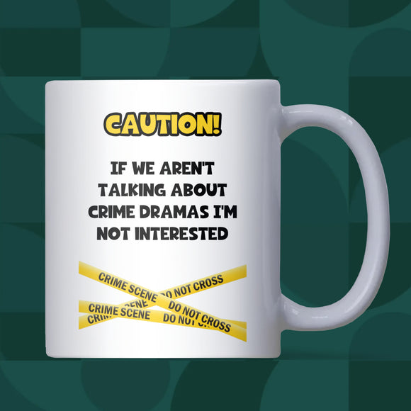 Crime Dramas Mug, Funny TV Lover Coffee Cup, Secret Santa Gift for Colleague, Birthday Gift for Crime Show Fan