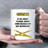 Crime Dramas Mug, Funny TV Lover Coffee Cup, Secret Santa Gift for Colleague, Birthday Gift for Crime Show Fan