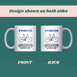 Cycopath Mug, Funny Cyclist Gift, Secret Santa for Biker, Cycling Dad Birthday Gift, Cyclist Christmas Present, Bike Lover Mug, Funny Husband Cyclist Gift
