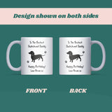 Personalised Dachshund Daddy Mug, Happy Birthday Gift from Dog, Dachshund Owner Present, Sausage Dog Birthday Mug, Sausage Dog Dad Gift