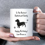 Personalised Dachshund Daddy Mug, Happy Birthday Gift from Dog, Dachshund Owner Present, Sausage Dog Birthday Mug, Sausage Dog Dad Gift